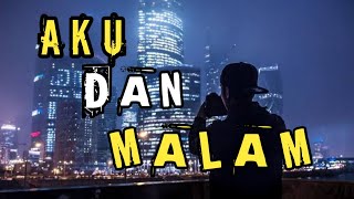 Puisi  Aku Dan Malam  (Musikalisasi Puisi Tanpa Vokal)