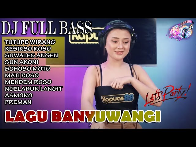 Dj Banyuwangi Full Bass ~ Lagu Banyuwangi Versi Dj Thailand || Dj Bettle Sound Terbaru class=