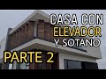 CASA con ELEVADOR parte 2 | CASA RESIDENCIAL | CASAS para TODOS