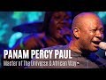 Panam Percy Paul Master Of The Universe & African Way | Unusual Praise 2018