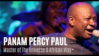 Panam Percy Paul Master Of The Universe & African Way | Unusual Praise 2018