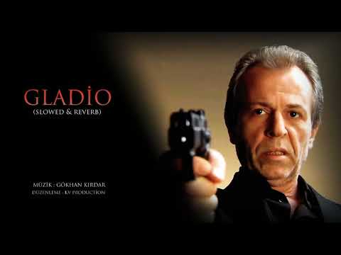 Kurtlar Vadisi Gladio - (slowed & reverb)