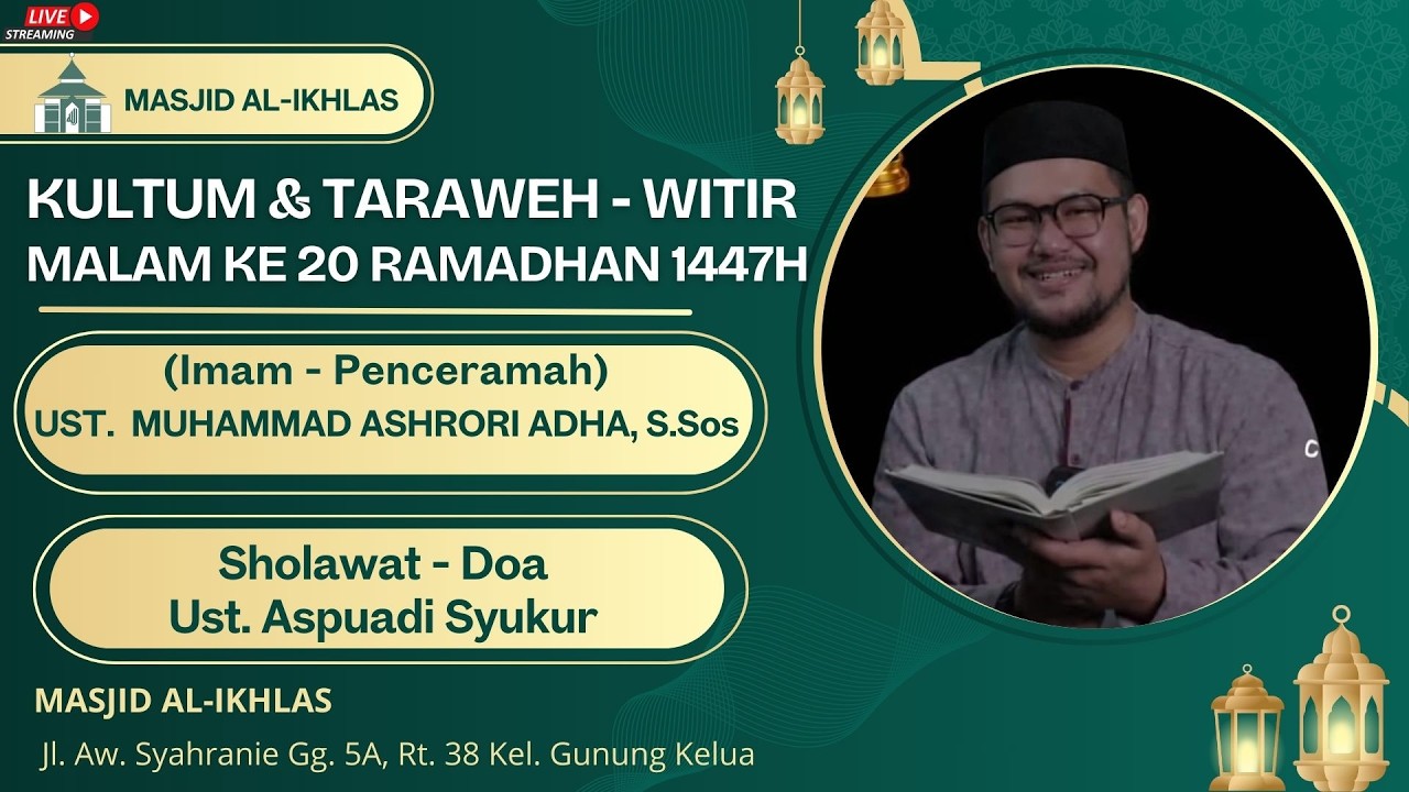 (LIVE) PELAKSANAAN SHOLAT ISYA, TARAWIH-WITIR MALAM KE20 RAMADHAN 1447 / 9 MARET 2026