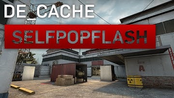 Selfpopflash - de_Cache: A Main