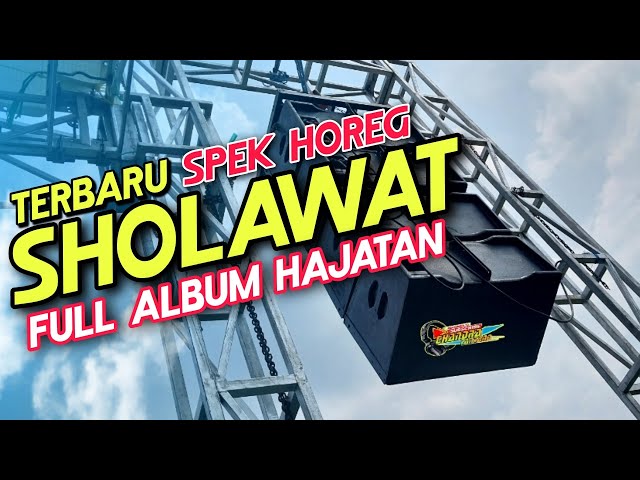 Sholawat Full album Hajatan spesial ‼️kualitas Clarity BONUS HOREG class=