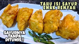 CARA MEMBUAT TAHU ISI SAYUR YANG ENAK DAN RENYAH