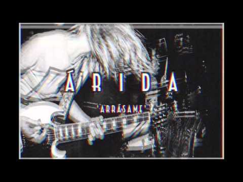 ÁRIDA - Arrásame