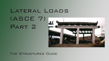 Lateral Loads (ASCE 7) Part 2