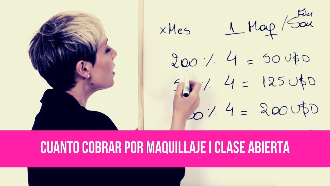 CUÁNTO COBRAR POR MAQUILLAJE I CLASE ABIERTA | TUMAKEUP - YouTube