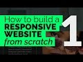 How to Create a Responsive Website from Scratch - Part 1: The HTML #Responsive #HTML5