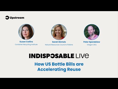 Indisposable Live®: How US Bottle Bills are Accelerating Reuse