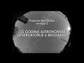 Belissima projekat  epizoda 2  125 godina astronomske opservatorije u beogradu