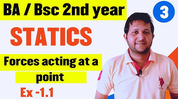 Forces acting at a point | Resultant vector | Angle between forces | Statics ex 1.1 | Bsc 2nd year