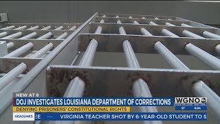 The U.S. Department of Justice investigates the Louisiana Department of Corrections