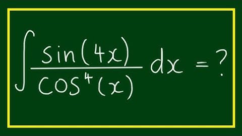 Integral of ∫ sin(4x) / cos^4(x) dx