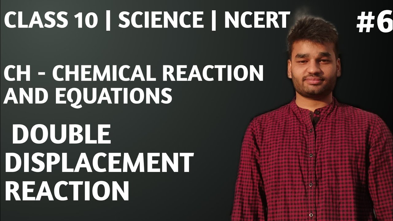 DOUBLE DISPLACEMENT REACTION!! CH 1 CHEMICAL REACTION CLASS 10 SCIENCE ...