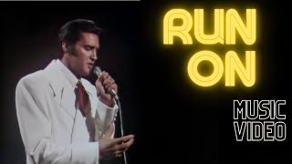 Run On (God&#39;s Gonna Cut You Down) -  Elvis Presley