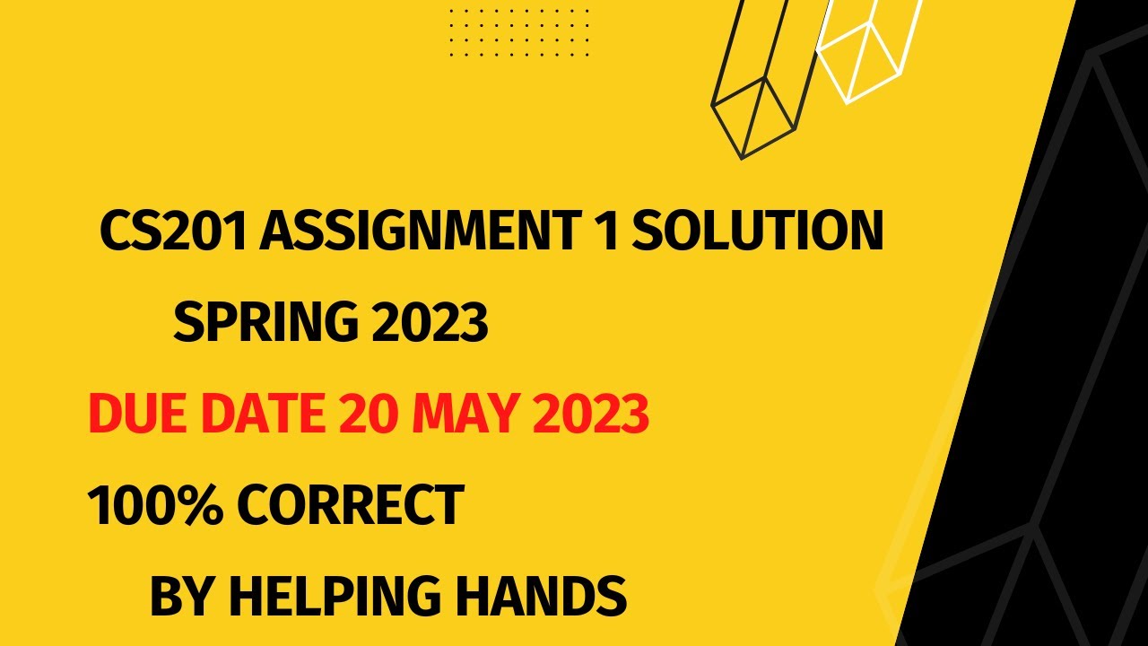 assignment cs201 solution 2023