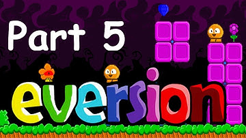 Lets Play Eversion (5/5) "Somehow Both Different AND Worse"