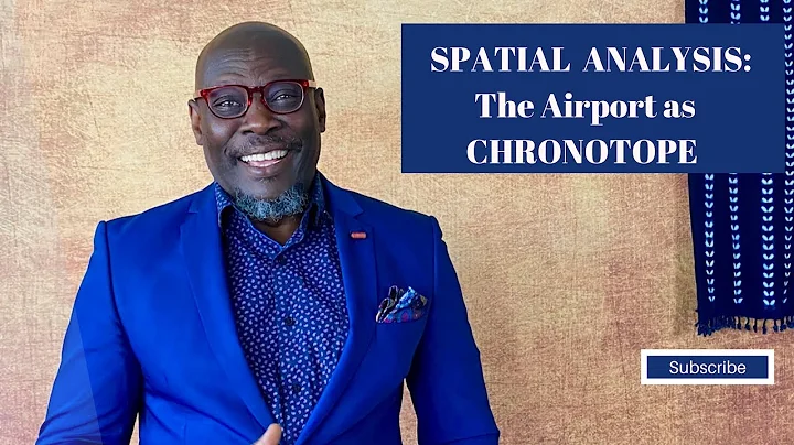 SPATIAL ANALYSIS: The Airport as Chronotope