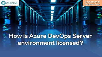 How is Azure DevOps Server environment licensed?