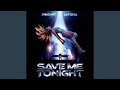 Save Me Tonight Extended