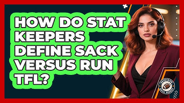 How Do Stat Keepers Define Sack Versus Run TFL?