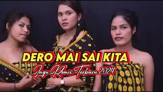 DERO MAI SAI KITA🔊LAGU REMIX TERBARU 2024