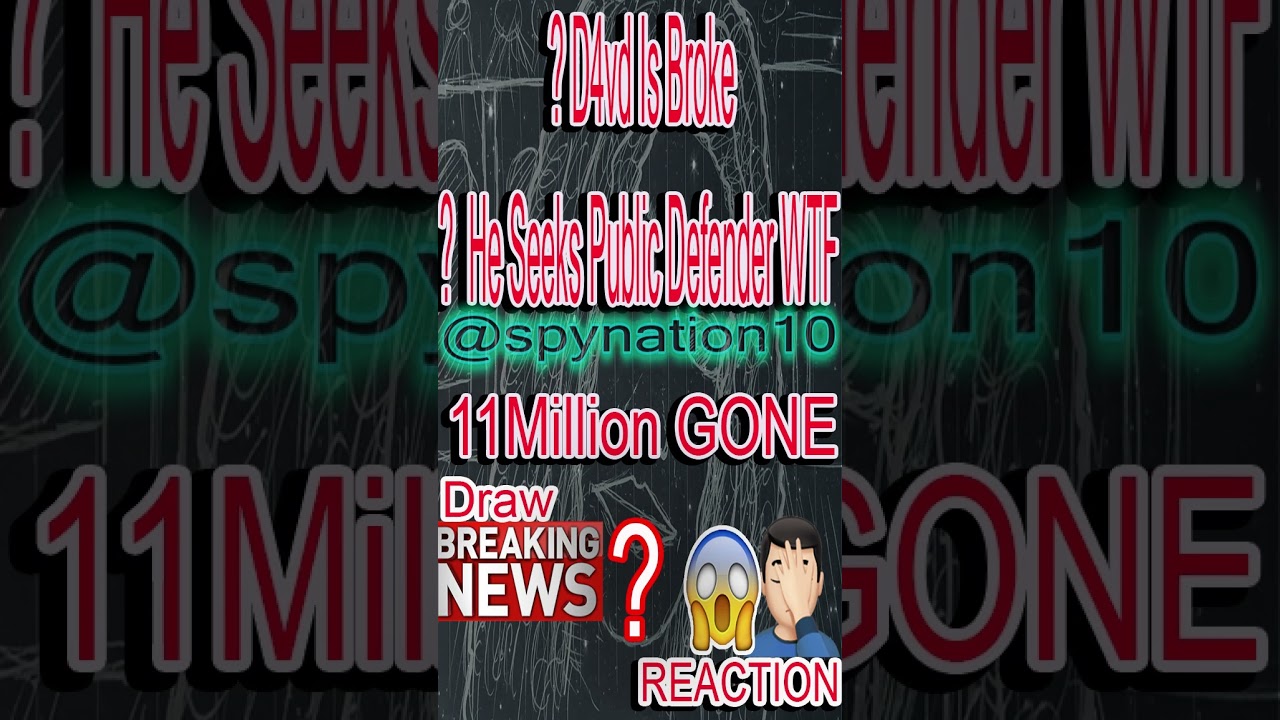 Assista a D4vd Is Broke ? He Seeks Public Defender WTF 11Million GONE draw the news reaction YouTube no YouTube Assista a D4vd Is Broke ? He Seeks Public Defender WTF 11Million GONE draw the news reaction YouTube no YouTube