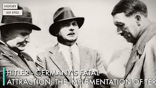 Hitler - Germany's Fatal Attraction: The Implementation of Terror