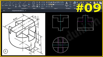 Vẽ kỹ thuật cơ khí | Vẽ hình chiếu thứ 3 trong AutoCAD | VADUNI | Bài 9
