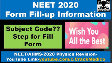NEET-2020 Application Form Fillup and Subject Code Information for by CRACK MEDICO