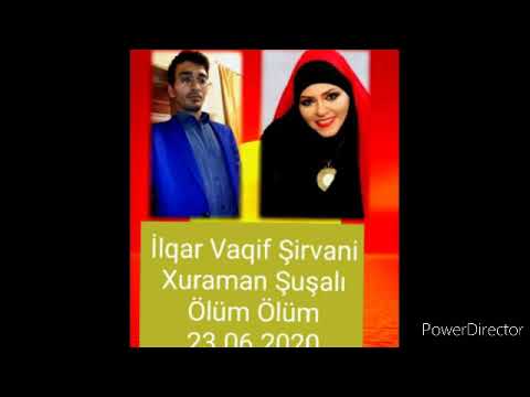 İlqar Vaqif Şirvani və Xuraman Şuşalı / Ölüm Ölüm