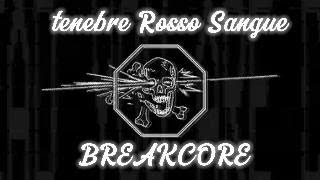 Download lagu tenebre rosso sangue breakcore 1 hour