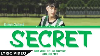 NANON KORAPAT - SECRET (จะไม่บอกใครละกันว่าเธอชอบฉันก่อน) (COVER) | (Thai/Rom/Eng) Lyric Video