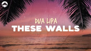 Dua Lipa - These Walls | Lyrics Resimi