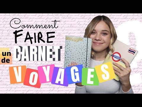 COMMENT FAIRE SON CARNET DE VOYAGE ?