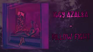 Iggy Azalea - Pillow Fight (Audio)