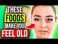 6 Common Foods That Make You Feel OLD &amp; Promote Aging Skin!