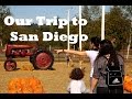 Our Family Trip to San Diego - Vlog - Episode 1