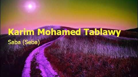 Karim Mohamed Tablawy 34 Surah Saba Sebaكريم محمد الطبلاوي سورة سبأ