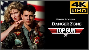 Top Gun Danger Zone MV- Kenny Loggins 4K & HQ Sound