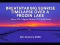 Frozen Lake Sunrise Timelapse | Winter Morning in Cinematic Color