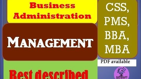 Business Administration CSS, PMS, BBA, MBA ||Management|| introduction to Management