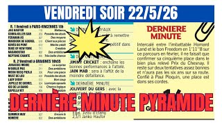 PRIX SIRRAH DERNIÈRE MINUTE PYRAMIDE DES CHANCES PARISIEN TURFOMANIA DU VENDREDI 22/5/25 