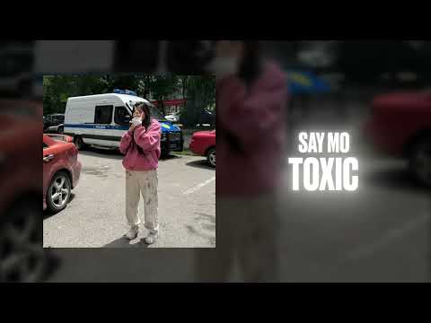 Say Mo - Toxic (Lyric video)