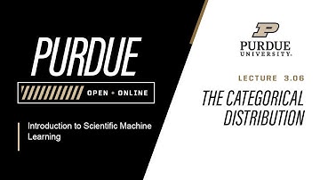 Introduction to Scientific Machine Learning | Lecture 3.06 - The Categorical Distribution | Purdue