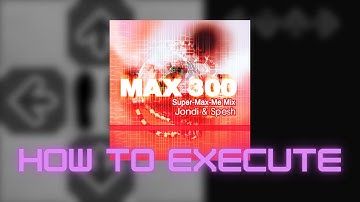 【DDR SN】MAX 300 (Super-Max-Me Mix) CSP Lvl. 16 - How to execute
