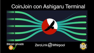 Coinjoin con Ashigaru Terminal (Whirpool). Privacidad en Bitcoin