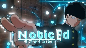 Noticed⚠️ | Mob Psycho 100 Edit - AMV